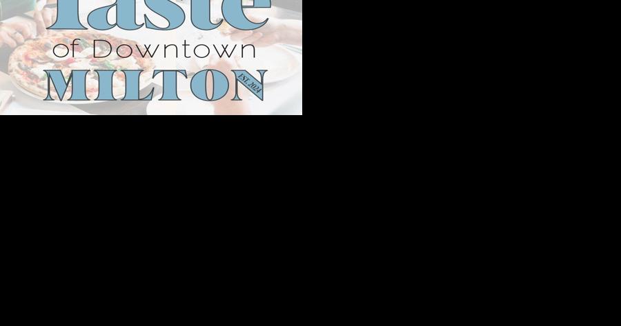 Taste of Downtown Milton highlights town's 'culinary gems' - Vimarsana News