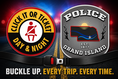 City of Grand Island News GIPD Conducts Nearly 1,000 Traffic Stops During Click It or Ticket Campaign