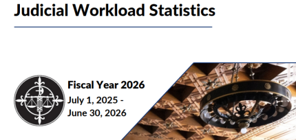 2026 Judicial Workload Statistics (Formerly Weighted Caseload) and Annual Caseload Reports on Judicial Branch Website