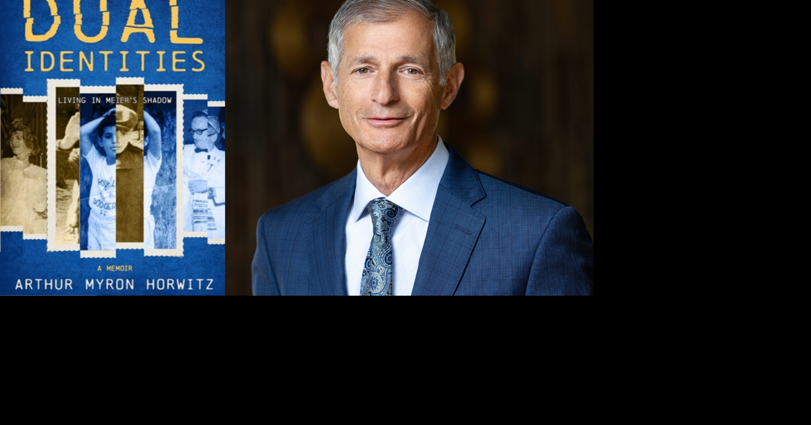 JN Publisher Emeritus Arthur Horwitz Explores the ‘Dual Identities’ of a Survivor’s Son in New Book