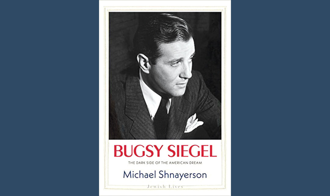 'Bugsy Siegel: The Dark Side of the American Dream' Review