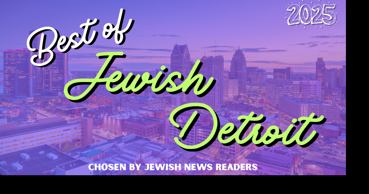 Announcing the Best Of Jewish Detroit 2025