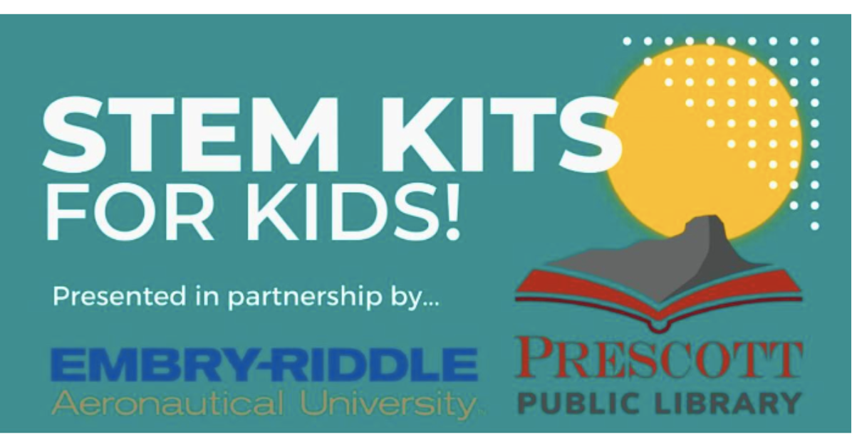 Summer STEM Fun Join Prescott Public Library and EmbryRiddle for HandsOn Learning and Take