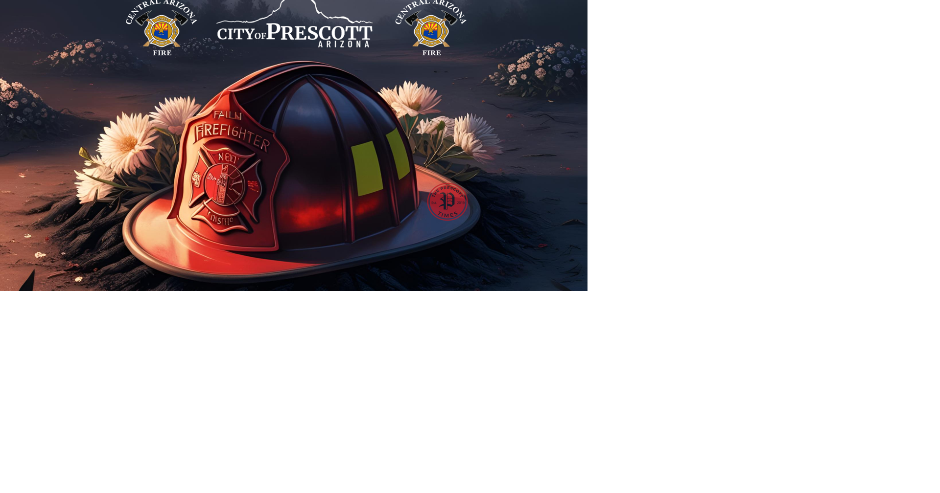 Prescott Fire Department Mourns the Loss of Recruit Firefighter Dylan ...