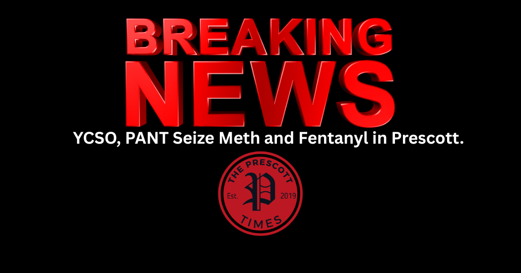 YCSO, PANT Seize Meth and Fentanyl in Prescott; Children Protected