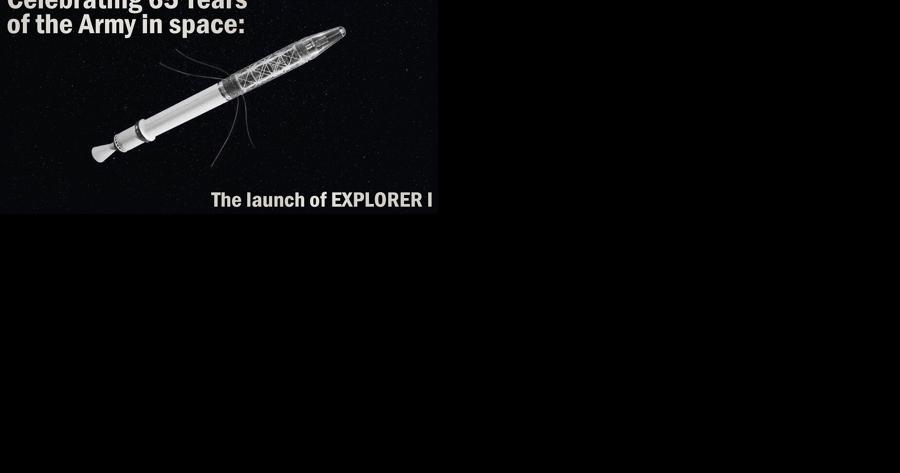 Explorer I put Army in space 65 years ago - Vimarsana News