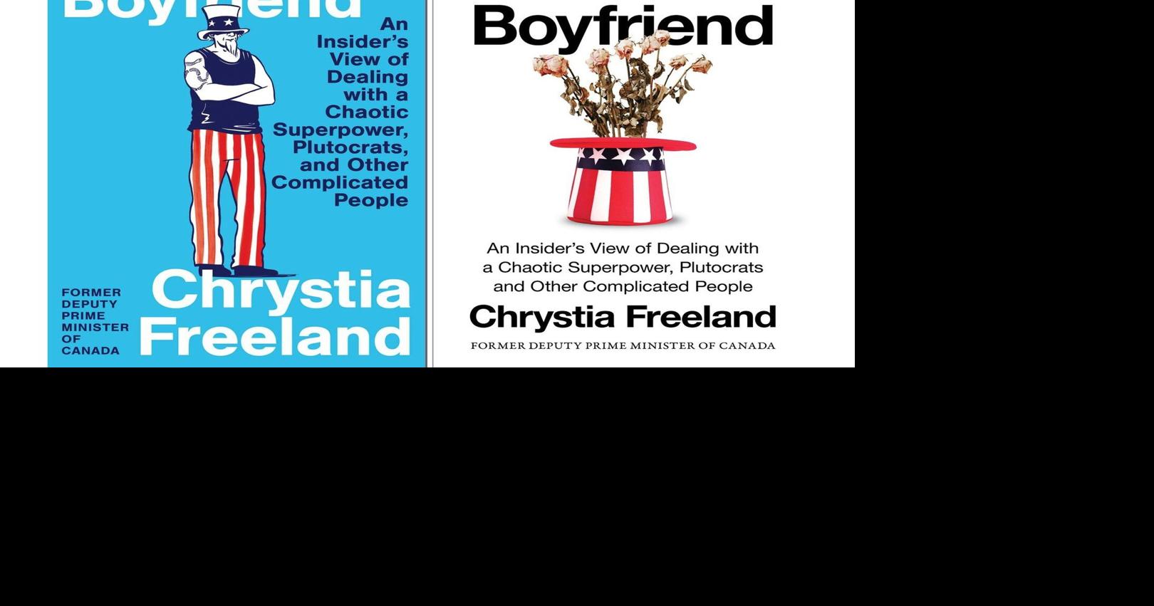 Chrystia Freeland's 'Unreliable Boyfriend' offers front-row seat to US-Canada tensions