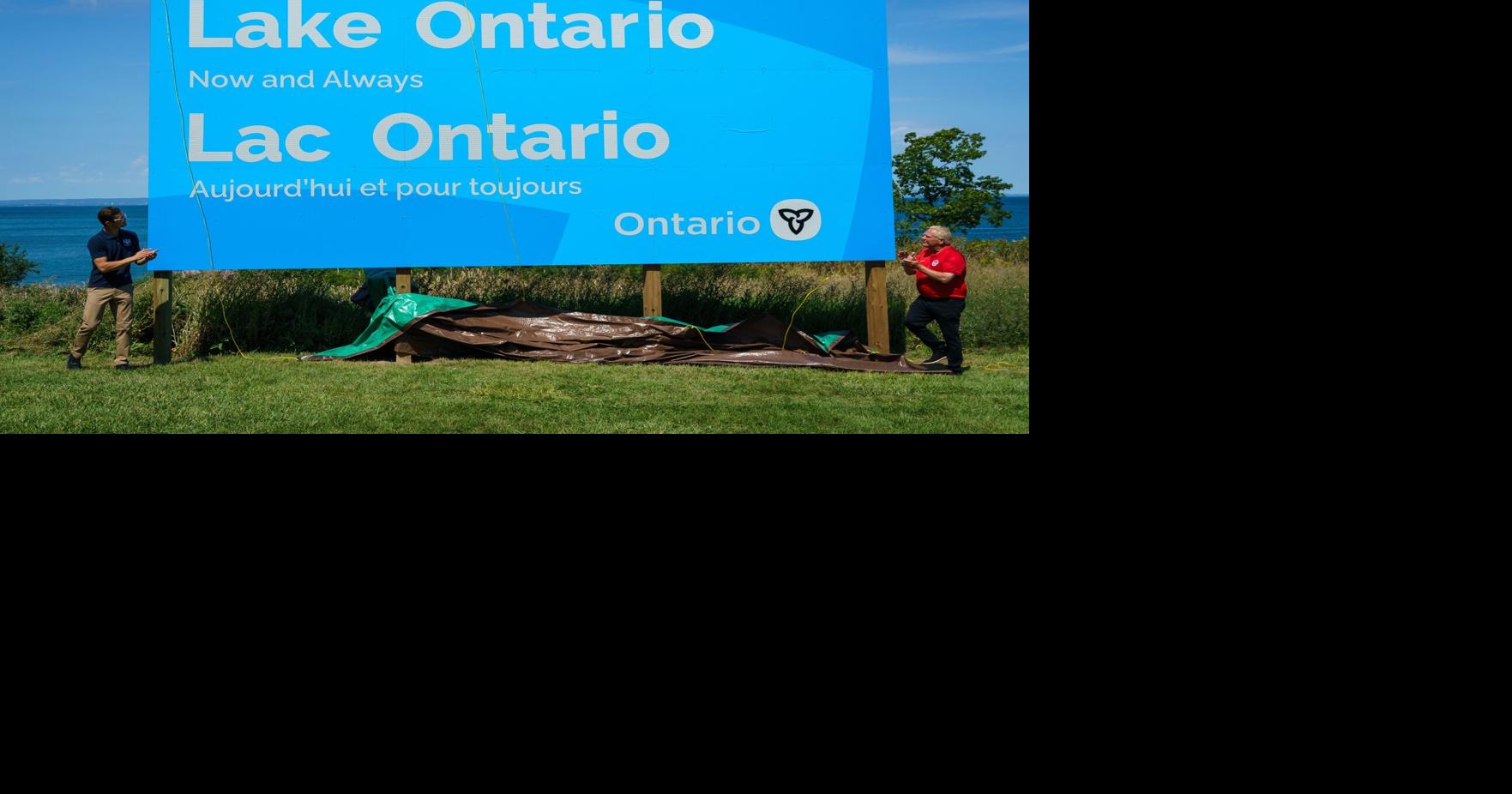 A sign for the times: Doug Ford unveils 'Lake Ontario Now and Always'