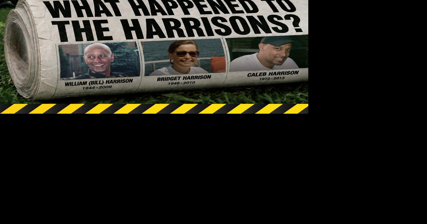 Listen: What Happened to the Harrisons? In less than five years, three people would end up dead in the same house - Toronto Star