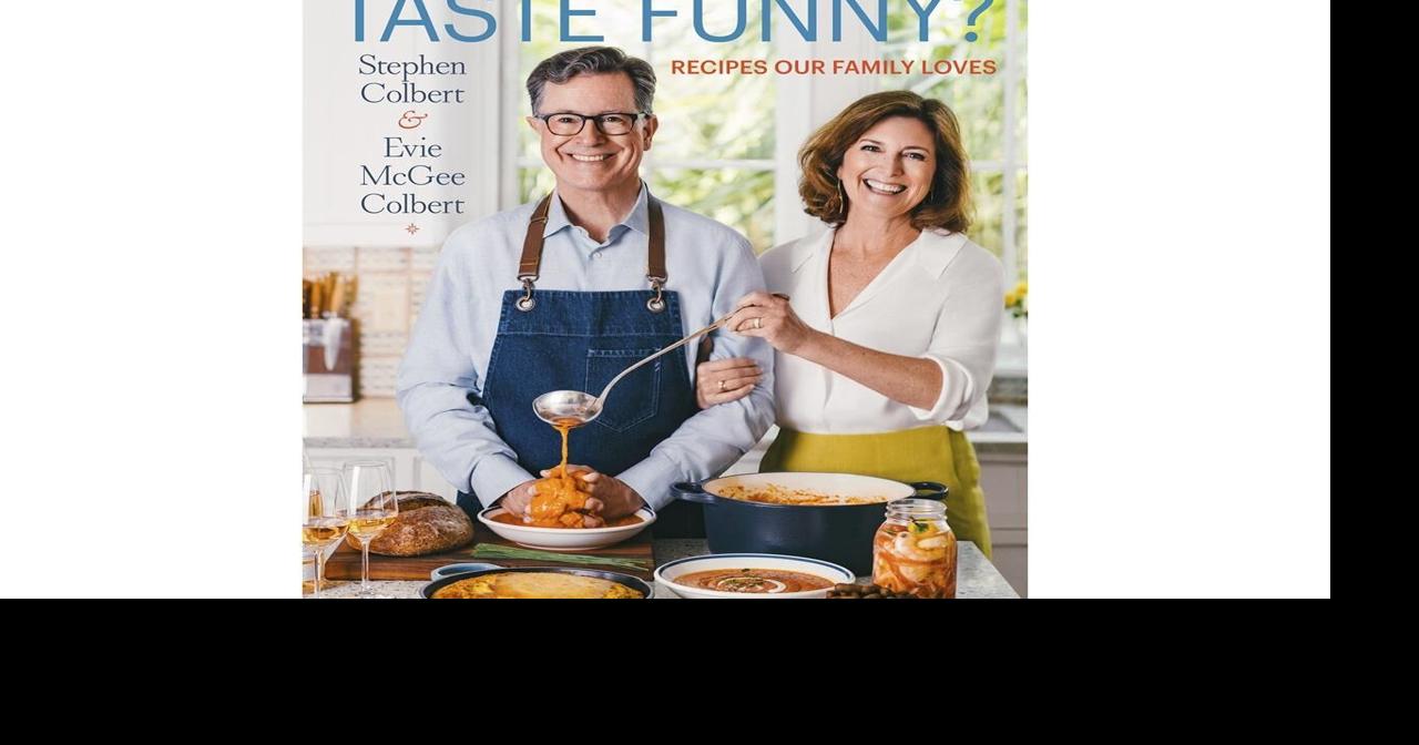 Stephen & Evie Colbert offer a cookbook that's also a window on their lives