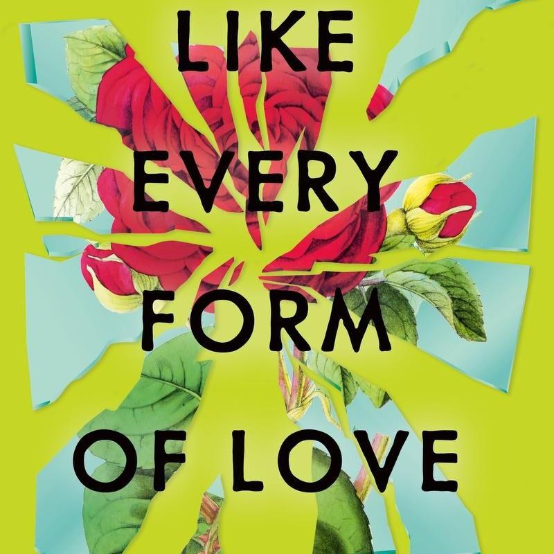 Like Every Form of Love by Padma Viswanathan