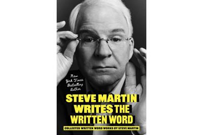 Book Review: 'Steve Martin Writes the Written Word' shows depth of comedian's talent