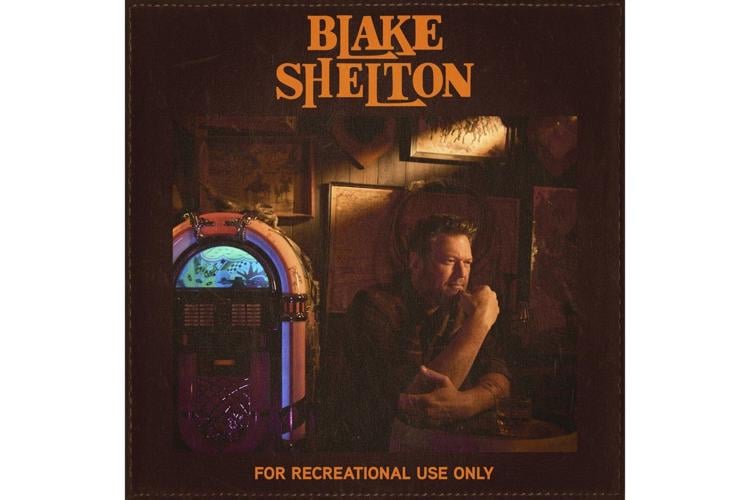 Music Review: Blake Shelton returns to his roots with 'For Recreational Use Only'