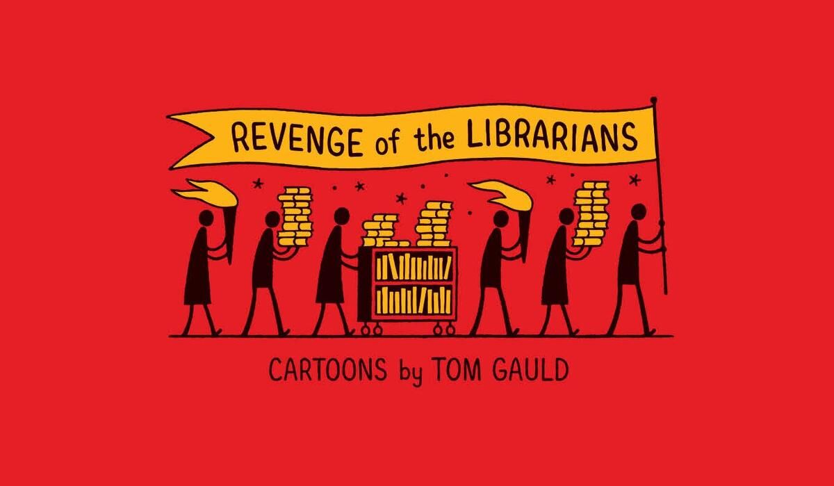 Laugh with cartoonist Tom Gauld's 'Revenge of the Librarians'