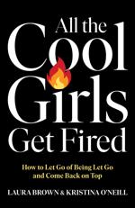 All the Cool Girls Get Fired cover.jpg