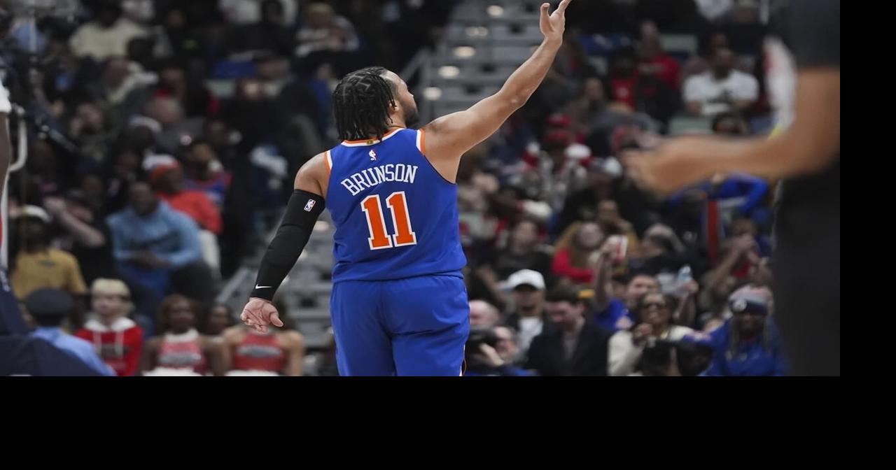 Brunson scores season-high 39 points to lead Knicks past Pelicans 104-93