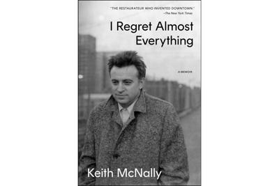 Book Review: Restauranteur Keith McNally opens up in candid memoir 'I Regret Almost Everything'