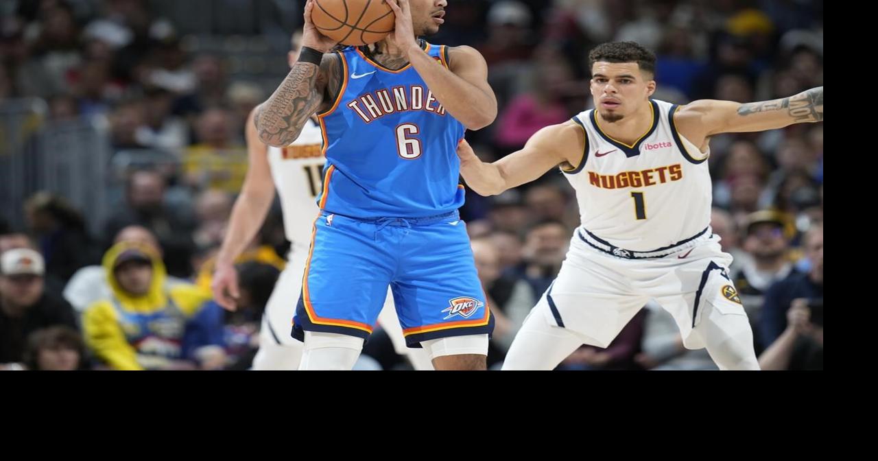 Gilgeous-Alexander scores 40, Thunder snap Nuggets' 6-game win streak