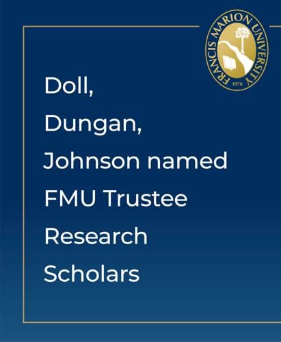Doll, Dungan, Johnson named FMU Trustee Research Scholars