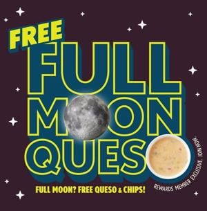How to get free chips and queso at Qdoba during a full moon