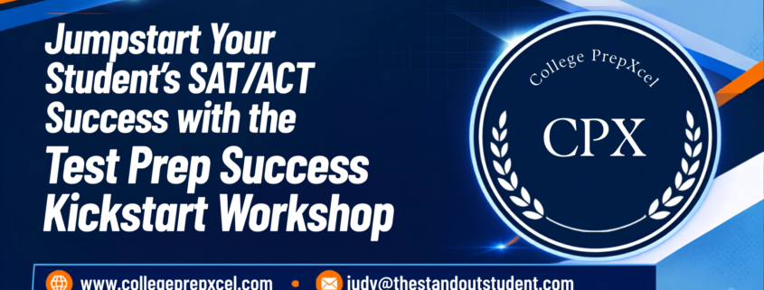 College PrepXcel SAT/ACT Prep Success Kickstart Workshop