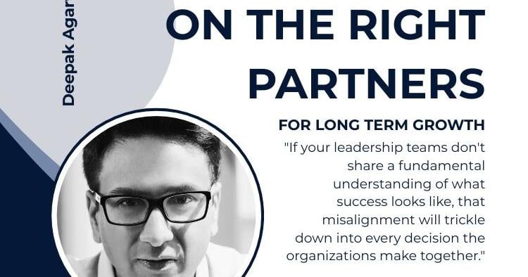 Dee Agarwal's Advice on Choosing the Right Partners for Long-Term Growth