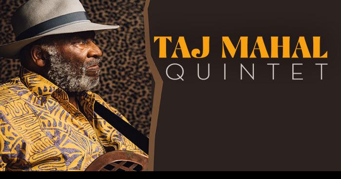 Taj Mahal Quintet to perform at The Center for the Arts