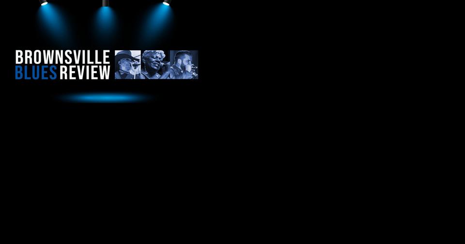 Brownsville Blues Review comes to The Center for the Arts - Vimarsana News
