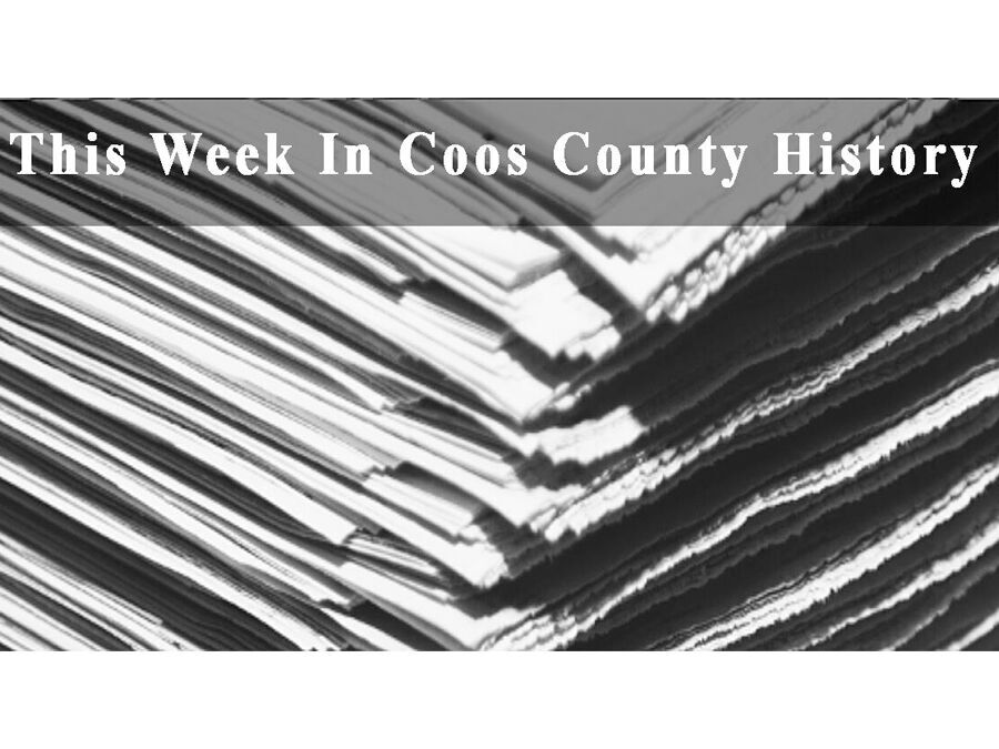 This week in Coos County history: June 24-June 27, Local News
