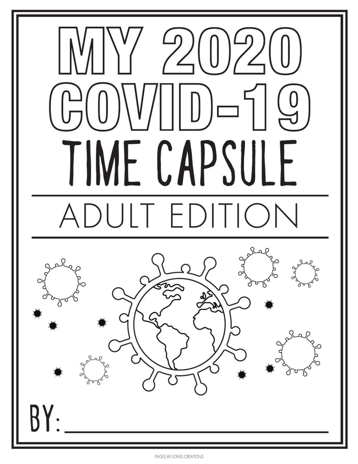 My Covid 19 Time Capsule For Adults Pandemic Timesargus Com