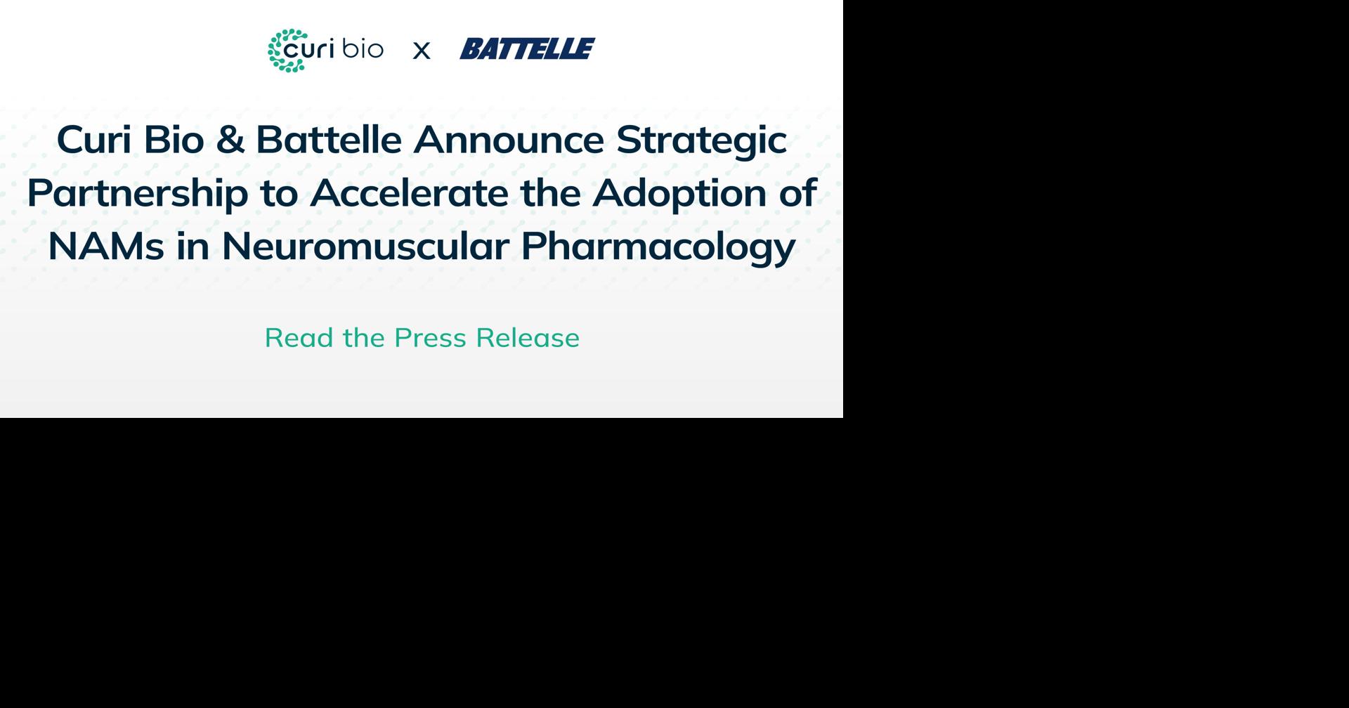 Curi Bio and Battelle Announce Strategic Partnership to Accelerate the Adoption of New Approach Methods in Neuromuscular Pharmacology