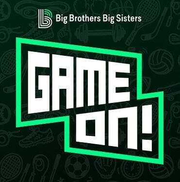 Big Brothers Big Sisters Game On