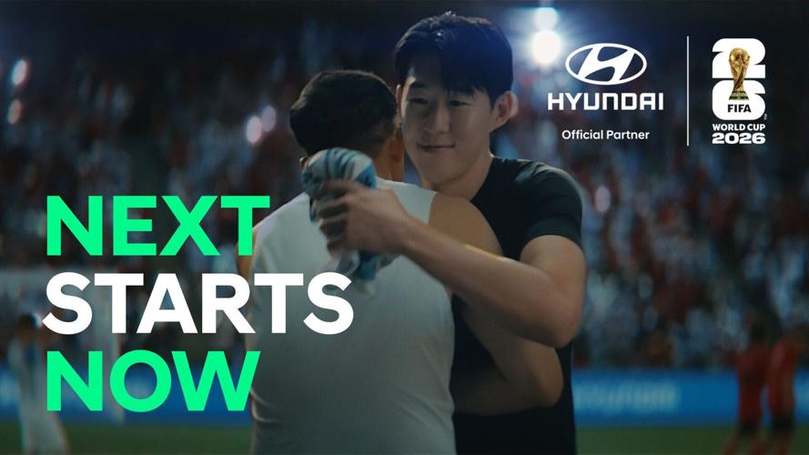 Hyundai Motor Debuts “Next Starts Now” Global Campaign Film for FIFA World Cup 2026™