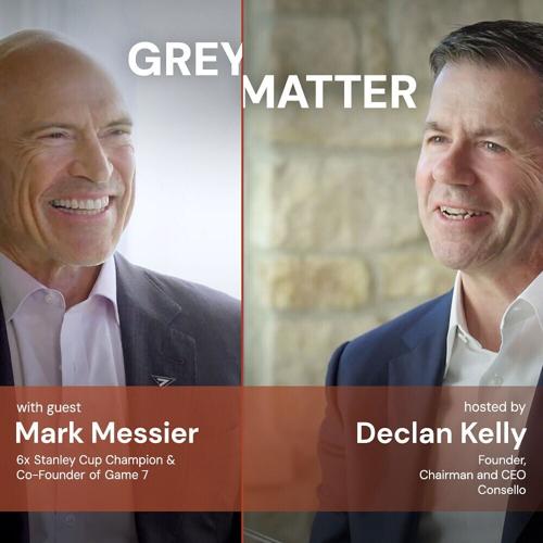 NHL Hall of Famer, Mark Messier, joins Consello's Declan Kelly on Grey Matter.