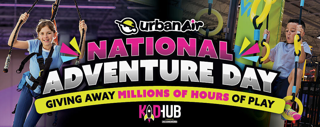 Celebrate National Adventure Day at Urban Air Adventure Park