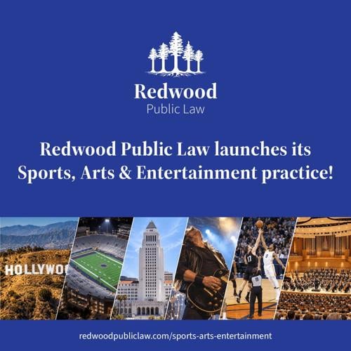 Redwood Public Law Launches Sports, Arts and Entertainment Practice