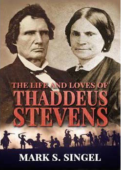 From Bondage to Freedom | Author profiles Thaddeus Stevens as a leader