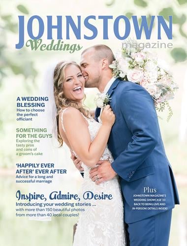 JOHNSTOWN MAGAZINE JANUARY 2023: Johnstown Magazine publishes Wedding  Edition -- January issue coincides with live showcase, Johnstown Magazine
