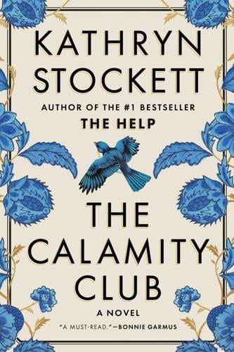 "The Calamity Club," by Kathryn Stockett.
