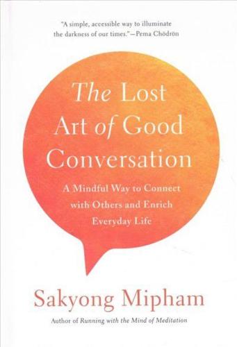 "The Lost Art of Good Conversation"