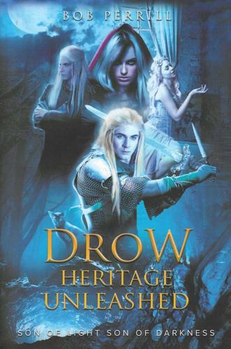 Son of Light, Son of Darkness: Drow Heritage Unleashed