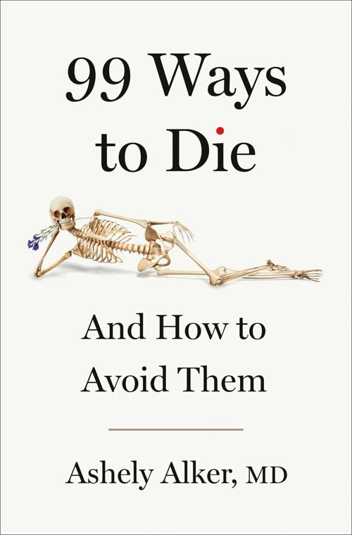 “99 Ways to Die” probably isn’ t for you if you’ re one of those people who imagines you have the symptoms of whatever disease you’ re reading about because, trust me, you don’ t want to think you have the symptoms brought about by eating tainted barracuda.