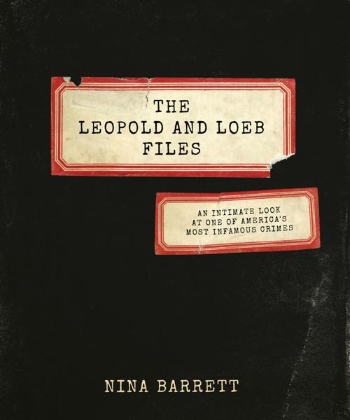 Leopold and Loeb case — 'One of America's Most Infamous Crimes ...