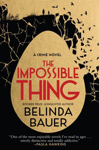 "The Impossible Thing," by Belinda Bauer.