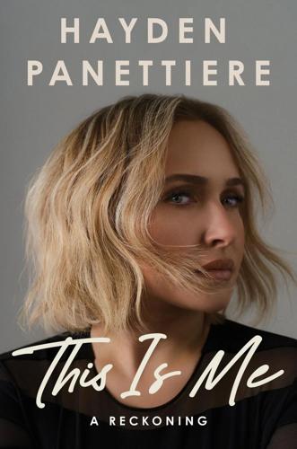 "This Is Me: A Reckoning," by Hayden Panettiere.