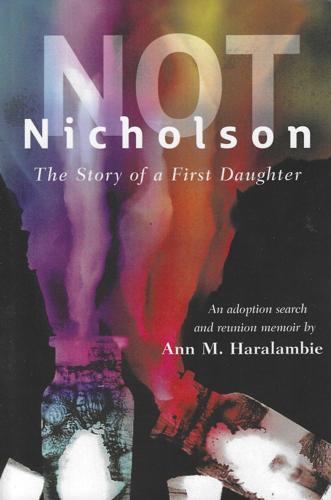 Not Nicholson: The Story of a First Daughter