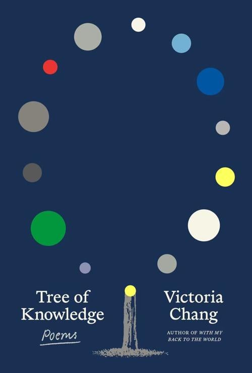 “Tree of Knowledge," by Victoria Chang.