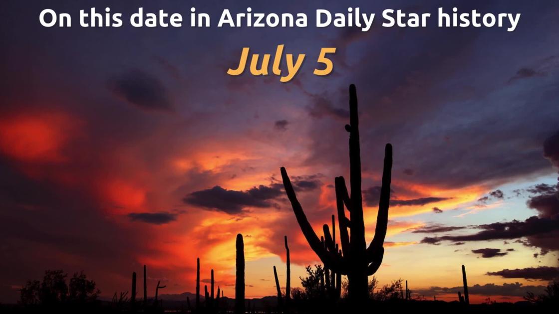 Arizona Daily Star on this date: July 5