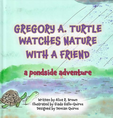 Gregory A Turtle Watches Nature with a Friend: A Pondside Adventure