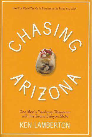 Chasing Arizona: One Man's Yearlong Obsession with the Grand Canyon State